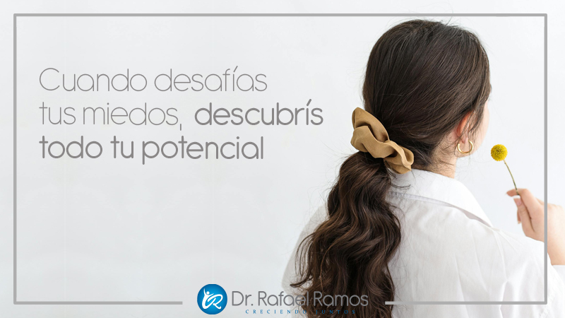 Cuando desafiás tus miedos, descubrís todo tu potencial