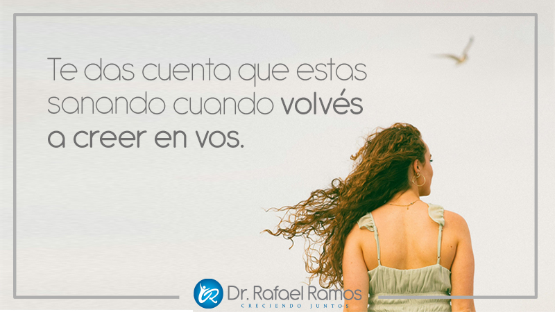 Te das cuenta que estás sanando cuando volvés a creer en vos