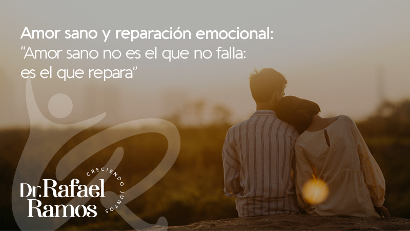 Amor sano y reparación emocional